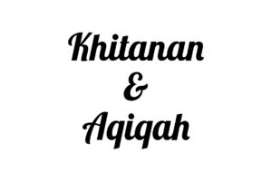Khitanan & Aqiqah